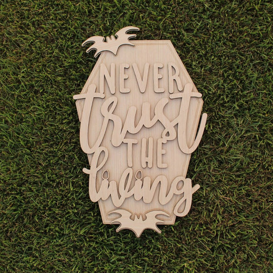 Never Trust The Living - DIY Unfinished